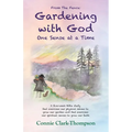 From the Fence: Gardening with God: One sense at a Time