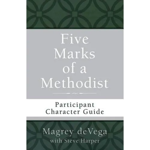 Five Marks of a Methodist: Participant Character Guide