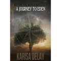 A Journey to Eden: Before the World was Lost