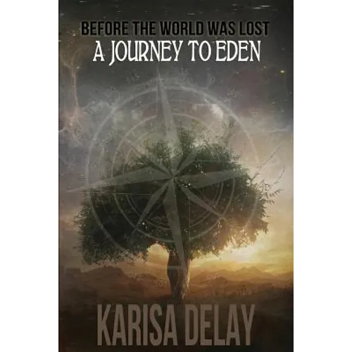 A Journey to Eden: Before the World was Lost