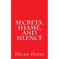 Secrets, Shame, and Silence