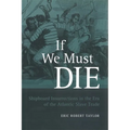 If We Must Die: Shipboard Insurrections in the Era of the Atlantic Slave Trade