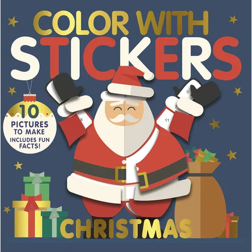Color with Stickers: Christmas: 10 Pictures to Make - Includes Fun Facts!