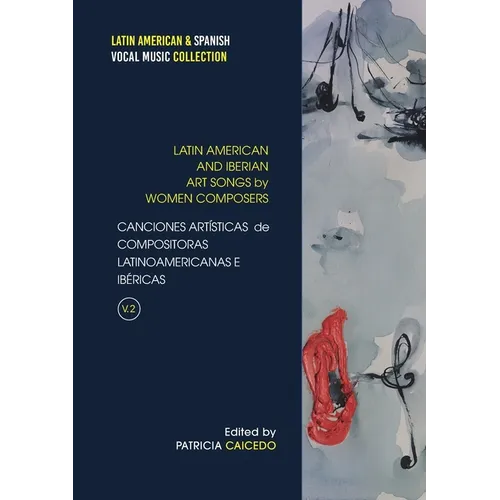Anthology of Art Songs by Latin American & Iberian Women Composers V.2