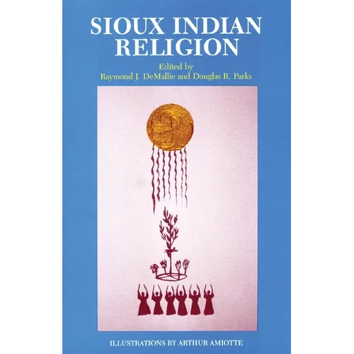 Sioux Indian Religion: Tradition and Innovation