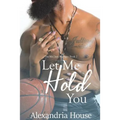Let Me Hold You