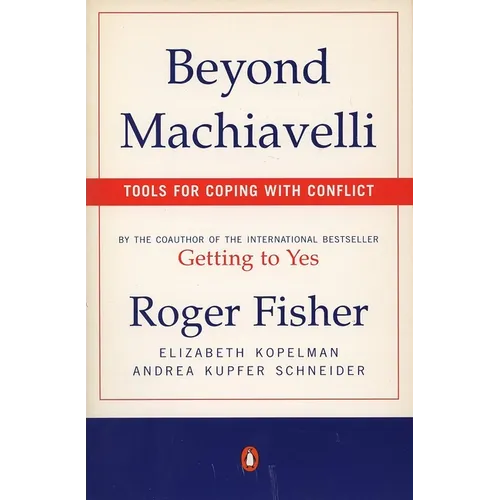 Beyond Machiavelli: Tools for Coping with Conflict