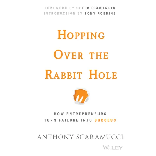 Hopping Over the Rabbit Hole: How Entrepreneurs Turn Failure Into Success