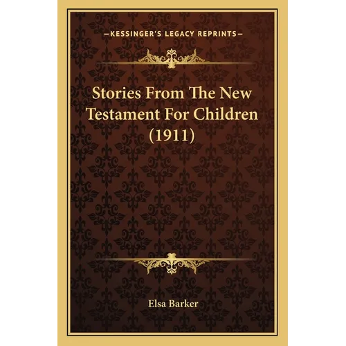 Stories From The New Testament For Children (1911)