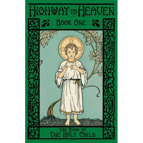 The Book of the Holy Child: Highway to Heaven Series