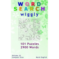 Word Search: Wiggly, 101 Puzzles, 2900 Words, Volume 22, Compact 5"x8" Size