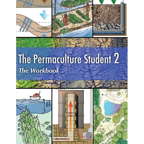 The Permaculture Student 2 The Workbook
