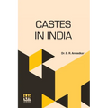 Castes In India: Their Mechanism, Genesis And Development