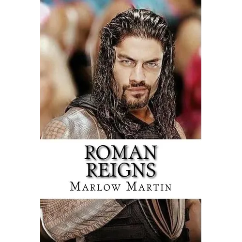 Roman Reigns: The Roman Empire