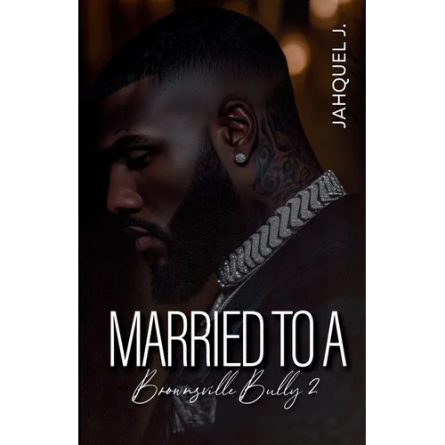 Married To A Brownsville Bully 2