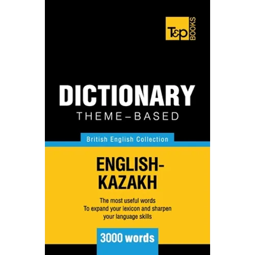 Theme-based dictionary British English-Kazakh - 3000 words