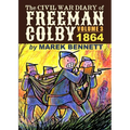 The Civil War Diary of Freeman Colby, Volume 3: 1864