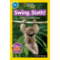 Swing, Sloth! (National Geographic Kids Readers, Pre-Reader): Explore the Rain Forest