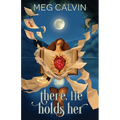 There, He Holds Her