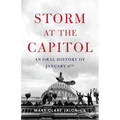 Storm at the Capitol: An Oral History of January 6th