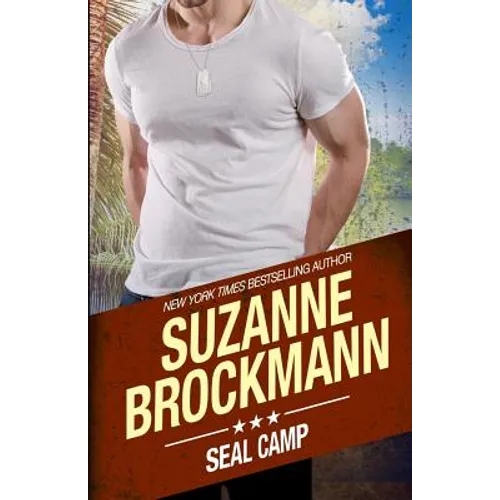 SEAL Camp: Tall, Dark and Dangerous # 12