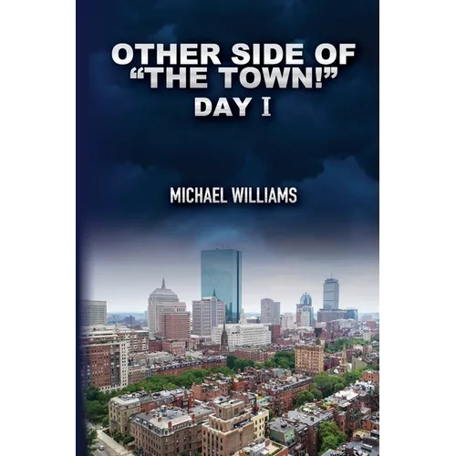 Other Side of "The Town!": Day I