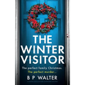 The Winter Visitor: A completely gripping and totally unputdownable crime thriller