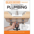 Black and Decker the Complete Guide to Plumbing Updated 8th Edition: Completely Updated to Current Codes