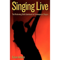 Singing Live: The Performing Skills Guidebook For Contemporary Singers