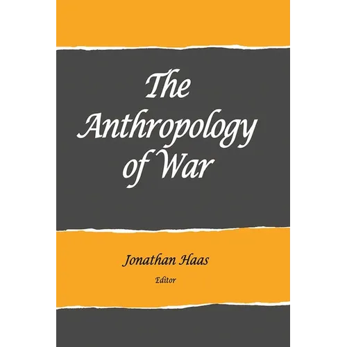 The Anthropology of War