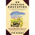 An Italian Education: The Further Adventures of an Expatriate in Verona