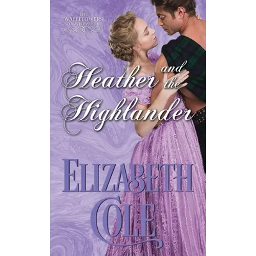 Heather and the Highlander: A Regency Romance