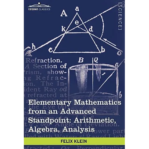 Elementary Mathematics from an Advanced Standpoint: Arithmetic, Algebra, Analysis
