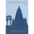 Gateway to Knowledge, Volume I: A Condensation of the Tripitaka
