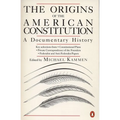 The Origins of the American Constitution: A Documentary History