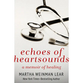 Echoes of Heartsounds: A Memoir of Healing