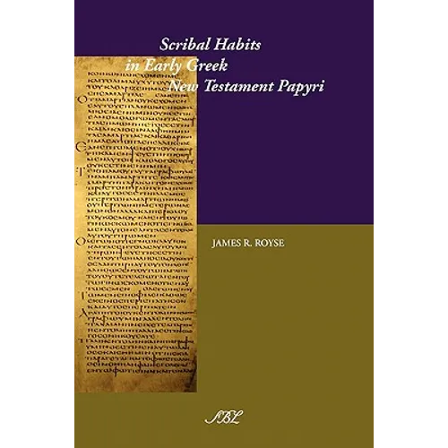 Scribal Habits in Early Greek New Testament Papyri