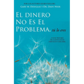 El Dinero No Es El Problema, Tú Lo Eres - Money is Not the Problem Spanish