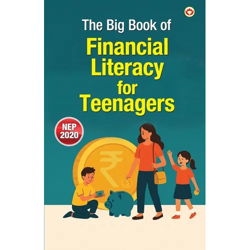 The Big Book of Financial Literacy for Teenagers