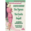 The Tigress / The Exotic / Angel!