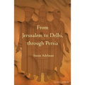 From Jerusalem to Delhi, through Persia