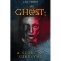 Ghost: A Story of Survival