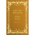 Joy of Heaven: Prayers of the Revivals