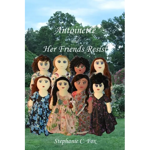 Antoinette and Her Friends Resist