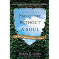 Excellence Without a Soul: Does Liberal Education Have a Future?