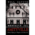 Mentally Ill in Amityville: Murder, Mystery, & Mayhem at 112 Ocean Ave.