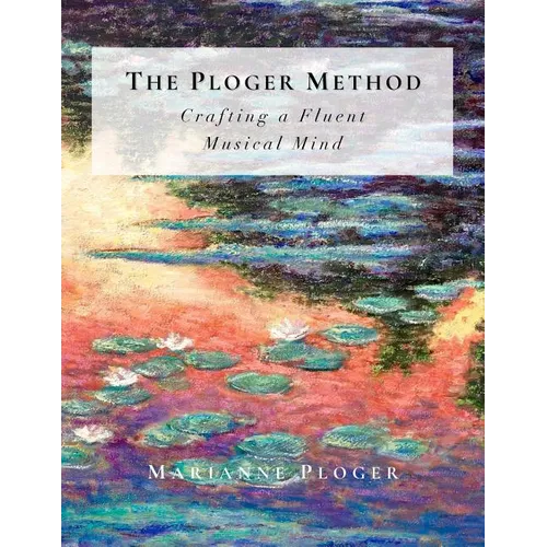 The Ploger Method: Crafting a Fluent Musical Mind