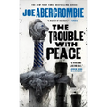 The Trouble with Peace
