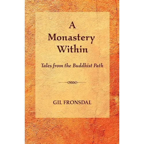 A Monastery Within: Tales from the Buddhist Path