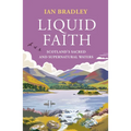 Liquid Faith: Scotland's Sacred and Supernatural Waters